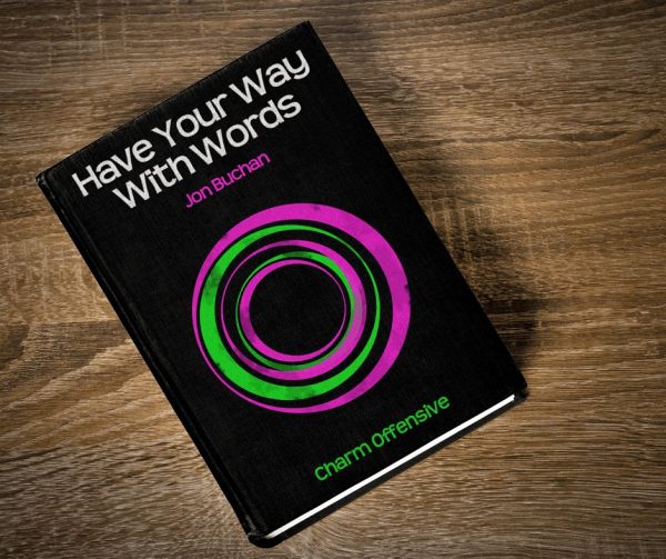 Have Your Way With Words