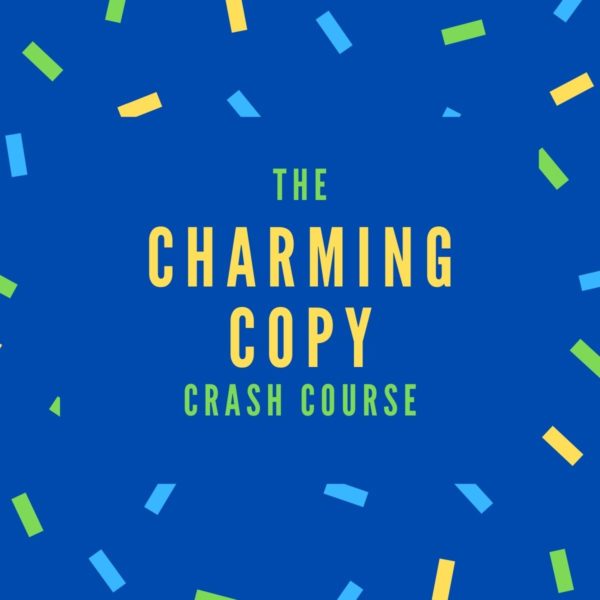 Charming Copy Crash Course