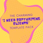The Charming "I Need Copywriting Clients" Template Pack